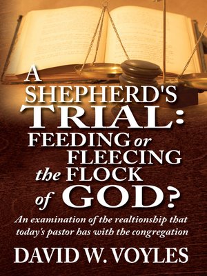cover image of A Shepherd's Trial, Feeding or Fleecing the Flock of God?